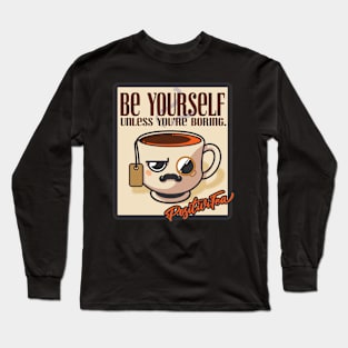 BE YOURSELF Positivitea Long Sleeve T-Shirt